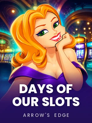 Arrow’s Edge | Days of Our Slots