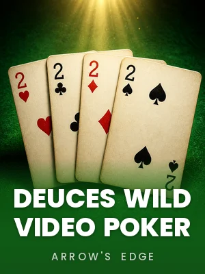 Arrow’s Edge | Deuces Wild Video Poker