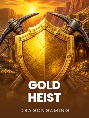 Dragongaming | Gold Heist