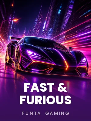 FunTa Gaming | Fast & Furious