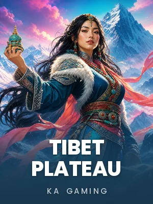 KA Gaming | Tibet Plateau