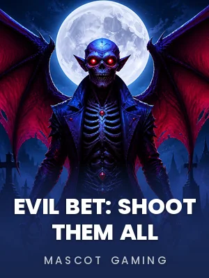Mascot Gaming | Evil Bet: Shoot Them All